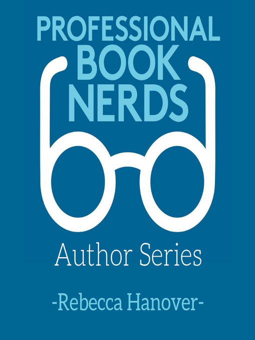 Title details for Interview with Rebecca Hanover by Professional Book Nerds - Available